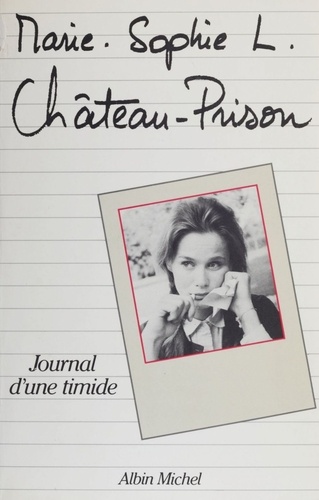 Château-prison. Journal d'une timide