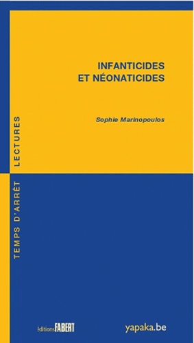 Sophie Marinopoulos - Infanticides et néonaticides.