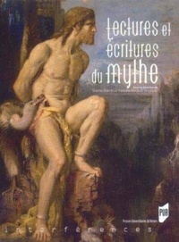 Sophie Marret et Pascale Renaud-Grosbras - Lectures et écriture du mythe.