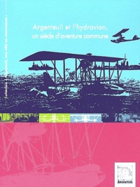 Argenteuil et lhydravion, un siècle daventure commune.pdf