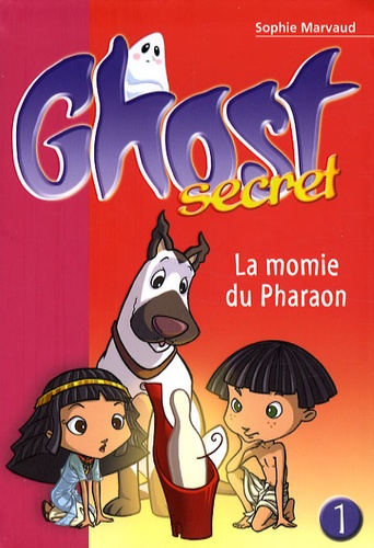 Ghost Secret Tome 1 La momie du pharaon