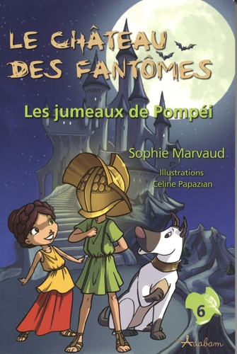 Sophie Marvaud - Le château des fantômes Tome 6 : Les jumeaux de Pompéi.