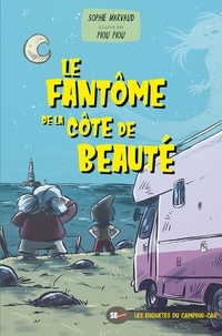 Sophie Marvaud et Piou Piou - LE FANTÔME DE LA CÔTE DE BEAUTÉ.