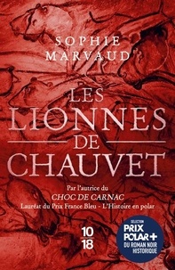 Sophie Marvaud - Les lionnes de Chauvet.