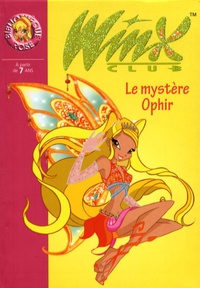Sophie Marvaud - Winx Club Tome 23 : Le mystère Ophir.