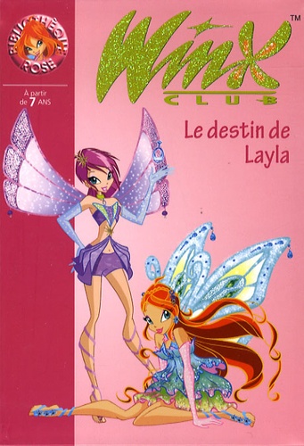 Winx Club Tome 26 Le destin de Layla