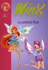 Sophie Marvaud - Winx Club Tome 29 : Le combat final.