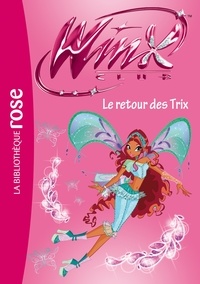 Sophie Marvaud - Winx Club Tome 46 : Le retour des Trix.