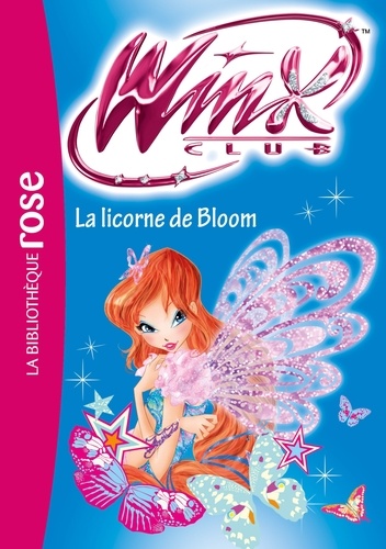 Winx Club Tome 60 La licorne de Bloom