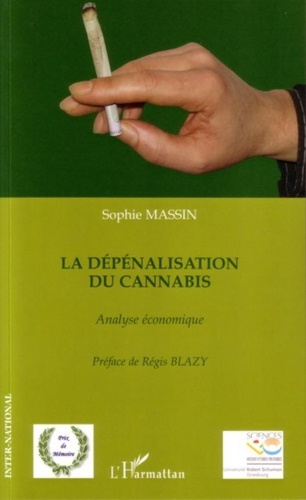Sophie Massin - La dépénalisation du cannabis - Analyse économique.