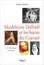 Sophie Mathis - Madeleine Delbrêl et les saints du Carmel.