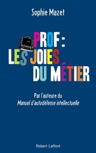 Sophie Mazet - Prof : les joies du métier.