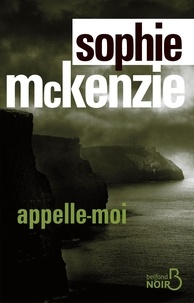 Sophie McKenzie - Appelle-moi.