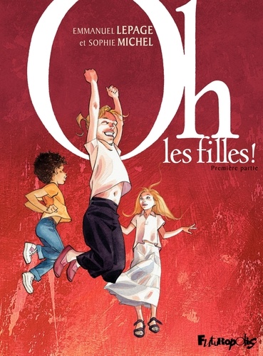Oh, les filles ! Tome 1