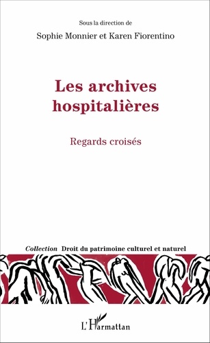 Les archives hospitalières. Regards croisés