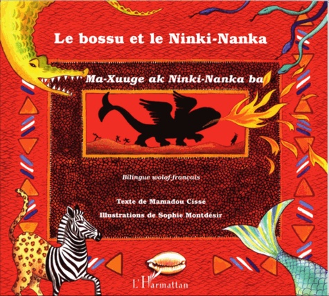 LE BOSSU ET LE NINKI-NANKA. Edition bilingue wolof-français