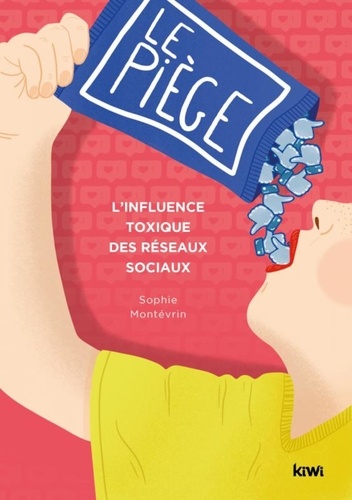Sophie Montévrin - Le piège - L'influence toxique des réseaux sociaux.