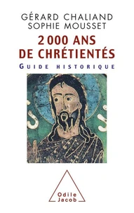 2000 Ans De Chretientes. Guide Historique