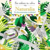 Ebook téléchargement gratuit format epub Naturalia  - Un documentaire à colorier !
