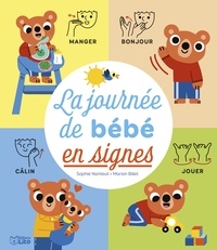 Sophie Nanteuil et Marion Billet - La journée de bébé en signes.