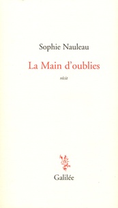 Sophie Nauleau - La main d'oublies.