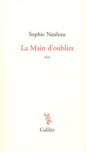 Sophie Nauleau - La main d'oublies.