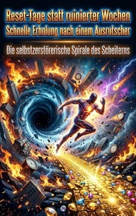 Reset-Tage statt ruinierter Wochen: Schnelle Erholung nach einem Ausrutscher