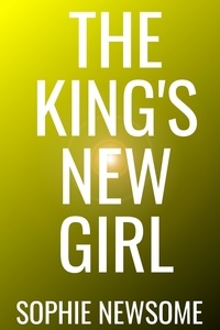  Sophie Newsome - The King's New Girl.