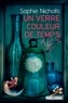 Sophie Nicholls - Un verre couleur de temps.