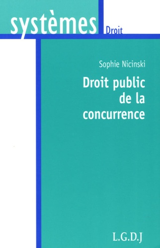 Sophie Nicinski - Droit public de la concurrence.