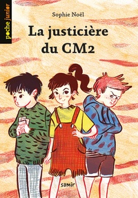 Sophie Noël - La justicière du CM2.