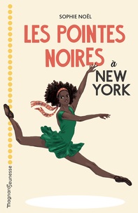 Sophie Noël - Les pointes noires  : Les pointes noires à New York.