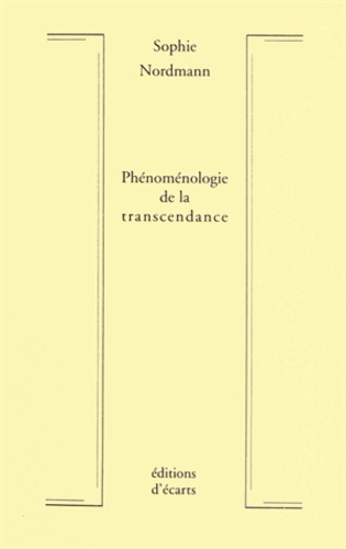 Sophie Nordmann - Phénoménologie de la transcendance.