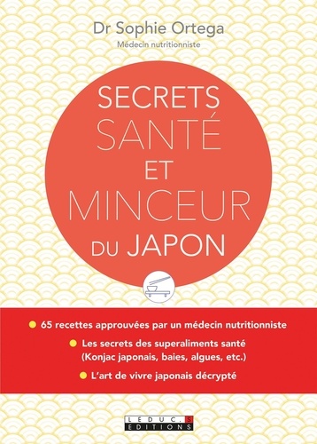 Secrets santé et minceur du Japon. Le konjac japonais et autres recettes et astuces pour présercer sa vitalité durablement
