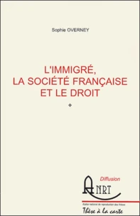 L'immigré, la société française et le droit