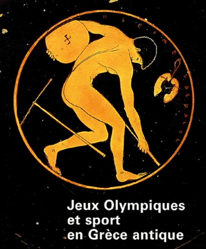 Sophie Padel-Imbaud - Jeux Olympiques et sport en Grèce antique.
