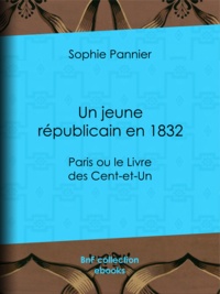 Sophie Pannier - Un jeune républicain en 1832 - Paris ou le Livre des Cent-et-Un.