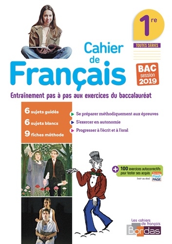 Cahier de Français 1re toutes séries. Entraînement pas à pas aux exercices du baccalauréat  Edition 2018