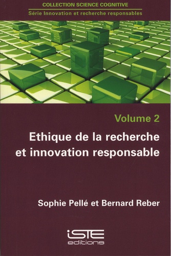 Sophie Pellé et Bernard Reber - Ethique de la recherche et innovation responsable.