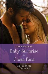 Sophie Pembroke - Baby Surprise In Costa Rica.