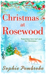 Sophie Pembroke - Christmas at Rosewood.