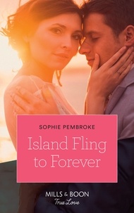Sophie Pembroke - Island Fling To Forever.