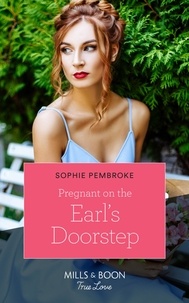 Sophie Pembroke - Pregnant On The Earl's Doorstep.