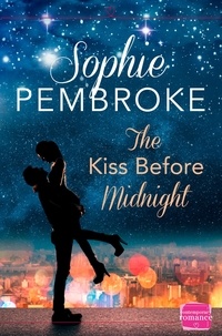 Sophie Pembroke - The Kiss Before Midnight - A Christmas Romance.