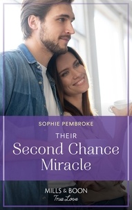 Sophie Pembroke - Their Second Chance Miracle.