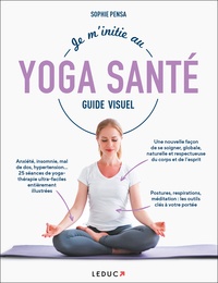Sophie Pensa - Je m'initie au Yoga santé.