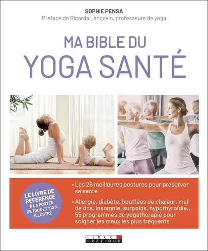 Ma bible du yoga santé de Sophie Pensa - Grand Format - Livre - Decitre