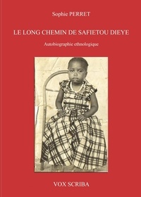 Sophie Perret - Le long chemin de safietou dieye.