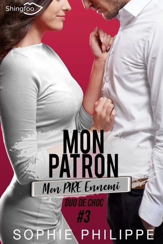 Mon Patron, Mon PIRE Ennemi Tome 3. Duo de choc