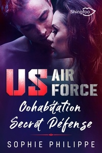 Sophie Philippe - US AIR FORCE : Cohabitation Secret Defense.